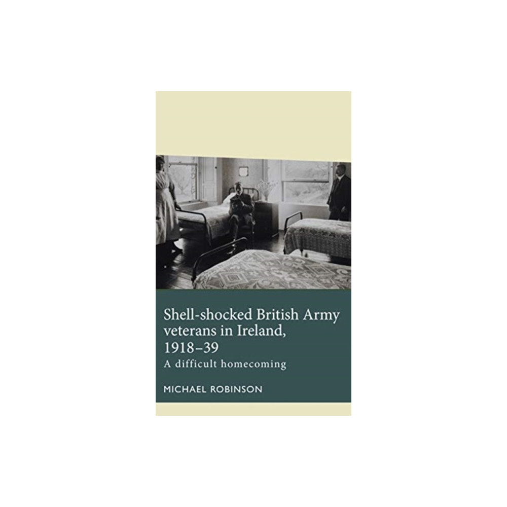 Produktbild för Shell-Shocked British Army Veterans in Ireland, 1918-39 (häftad, eng)