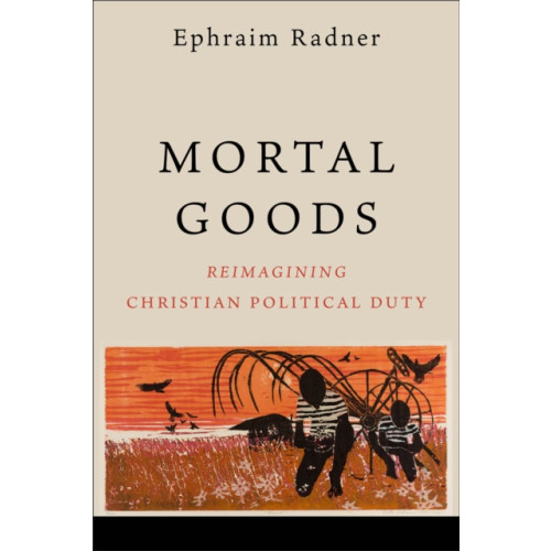 Baker publishing group Mortal Goods (häftad, eng)