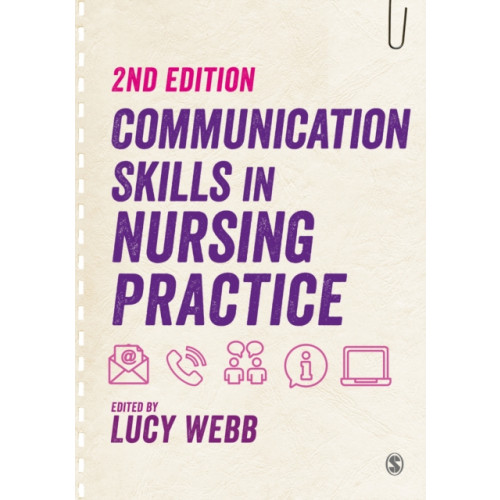 Sage Publications Ltd Communication Skills in Nursing Practice (häftad, eng)