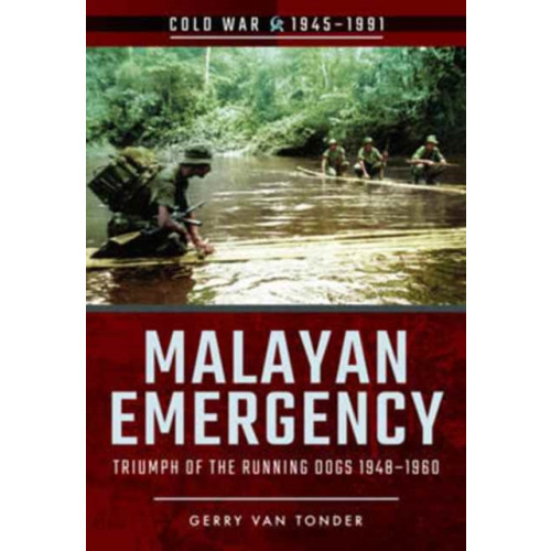 Pen & Sword Books Ltd Malayan Emergency: Triumph of the Rubnning Dogs 1948-1960 (häftad, eng)