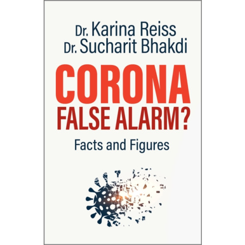 Chelsea Green Publishing Co Corona, False Alarm? (häftad, eng)