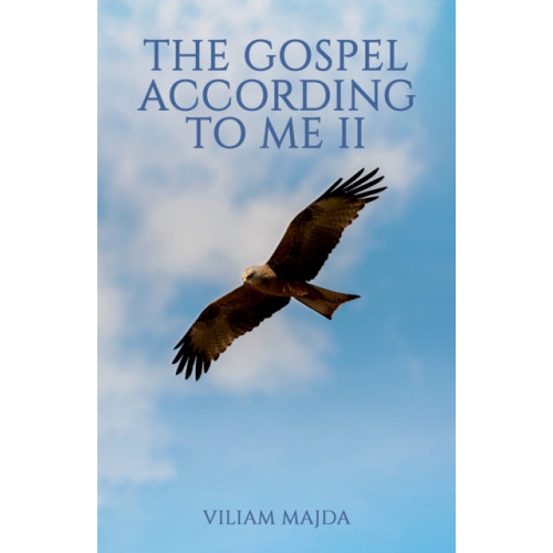 Austin Macauley Publishers LLC The Gospel According to Me II (häftad, eng)