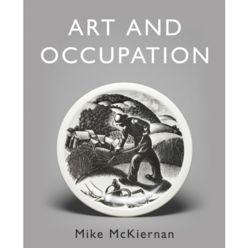 Troubador Publishing Art and Occupation (inbunden, eng)