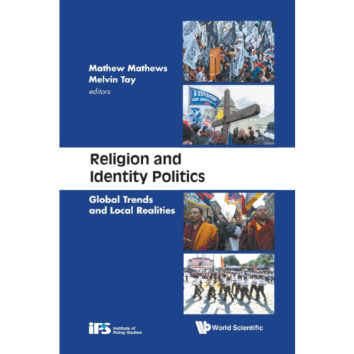 World Scientific Publishing Co Pte Ltd Religion And Identity Politics: Global Trends And Local Realities (häftad, eng)