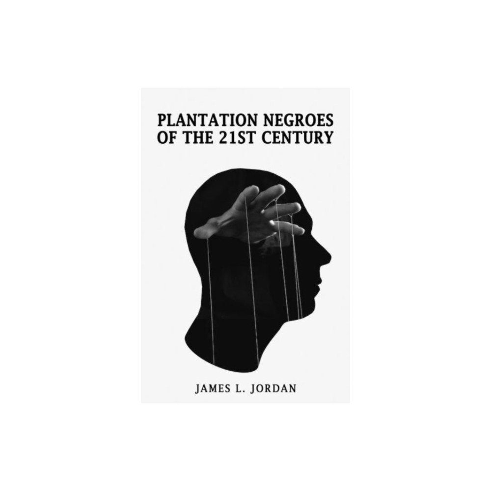 Produktbild för Plantation Negroes of the 21st Century (häftad, eng)