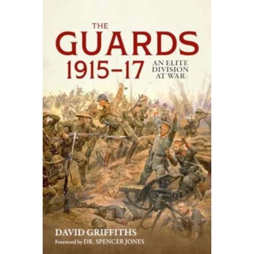 Helion & Company The Guards 1915-17 (inbunden, eng)