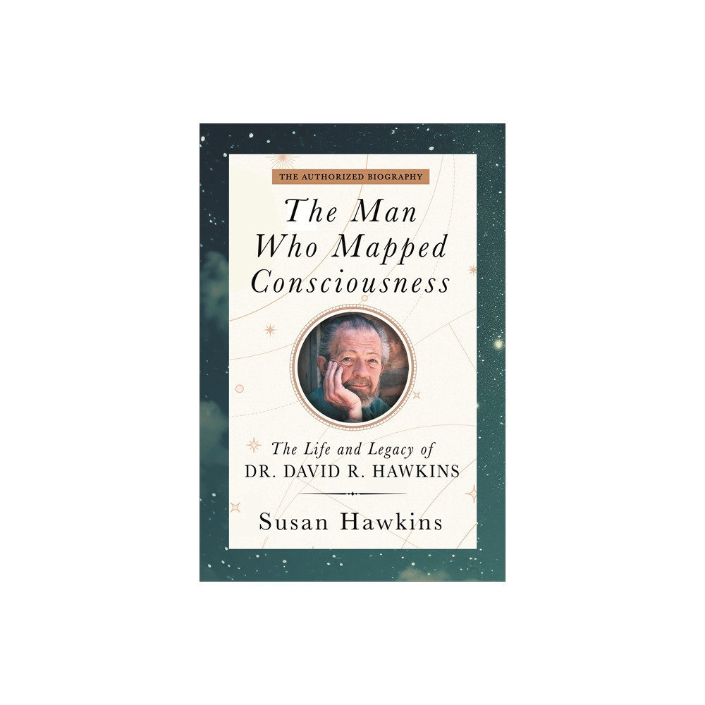 Produktbild för The Man Who Mapped Consciousness: The Life and Legacy of Dr. David R. Hawkins, The Authorized Biography (häftad, eng)