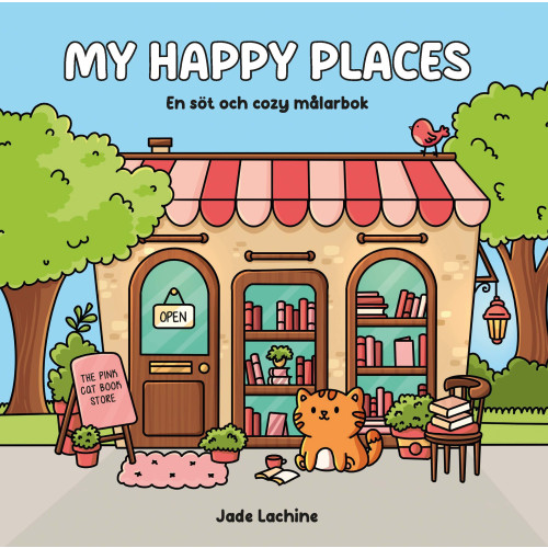 Jade Lachine My Happy Places. En söt och cozy målarbok (häftad)
