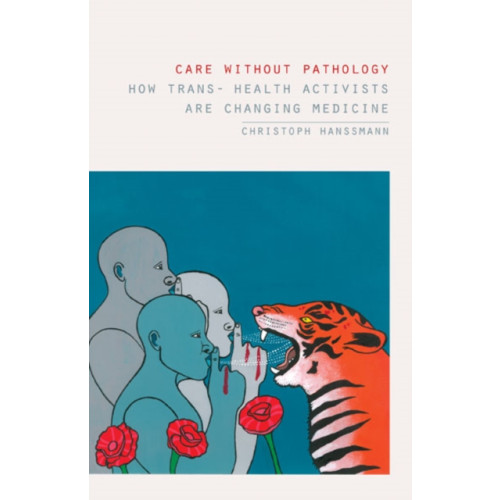 University of Minnesota Press Care Without Pathology (häftad, eng)