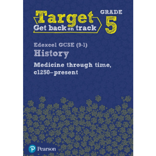 Pearson Education Limited Target Grade 5 Edexcel GCSE (9-1) History Medicine in Britain, c1250-present Workbook (häftad, eng)