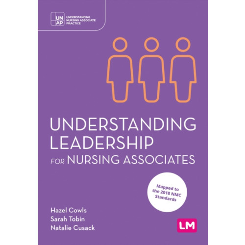 Sage Publications Ltd Understanding Leadership for Nursing Associates (häftad, eng)