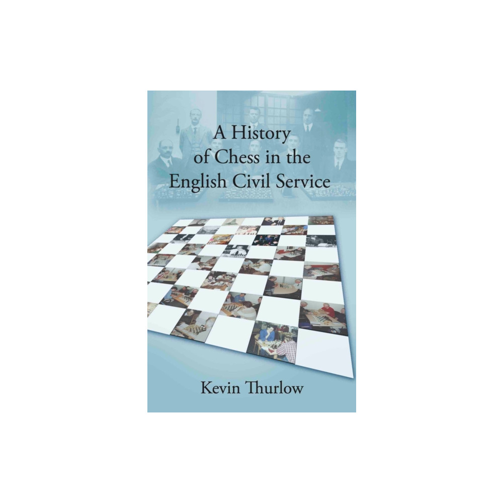 Produktbild för A History of Chess in the English Civil Service (häftad, eng)
