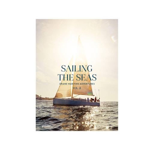 gestalten & Dayyan Armstr Sailing the Seas Vol. 2 Grand Maritime Adventures (inbunden, eng)