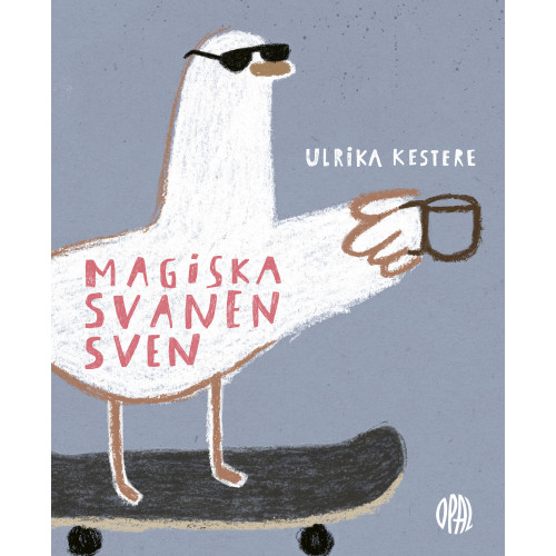 OPAL Magiska svanen Sven (inbunden)