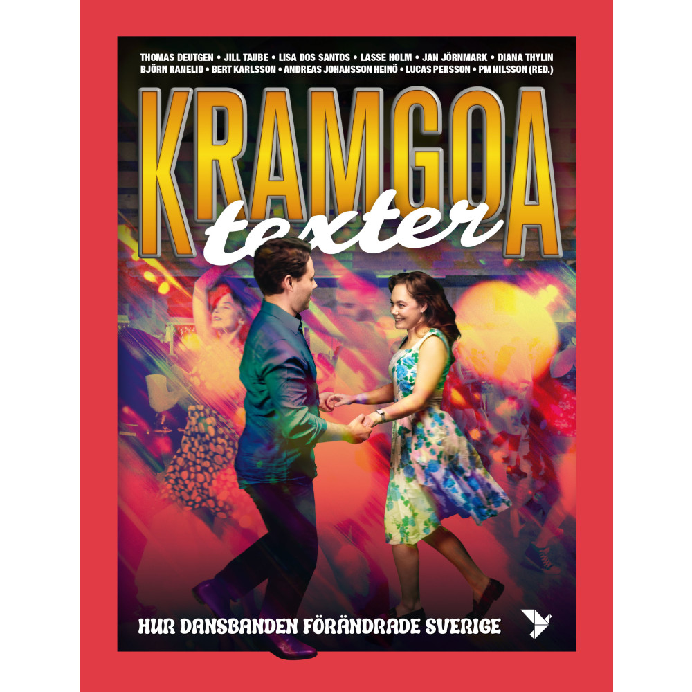 Produktbild för Kramgoa texter : hur dansbanden förändrade Sverige (inbunden)
