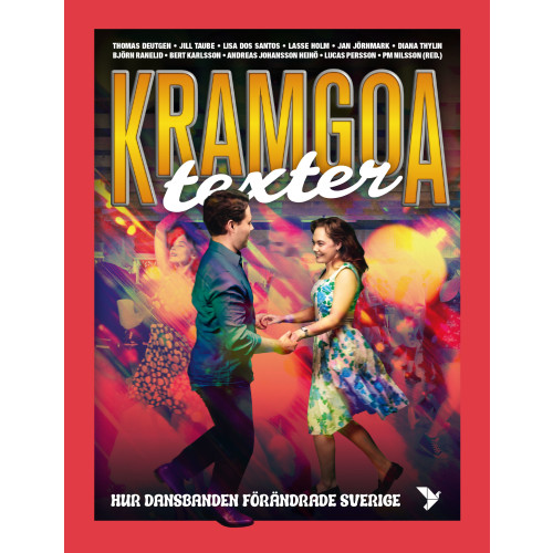 Timbro Kramgoa texter : hur dansbanden förändrade Sverige (inbunden)