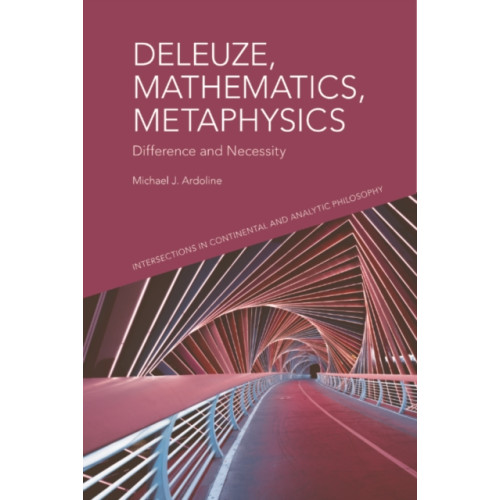 Edinburgh university press Deleuze, Mathematics, Metaphysics (inbunden, eng)