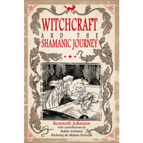 Crossed Crow Books Witchcraft & the Shamanic Journey (häftad, eng)