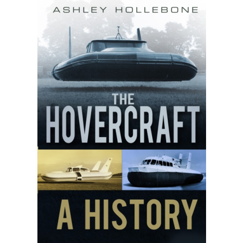The History Press Ltd The Hovercraft (häftad, eng)