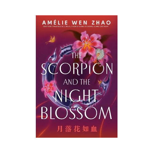 Amelie Wen Zhao The Scorpion and the Night Blossom (häftad, eng)