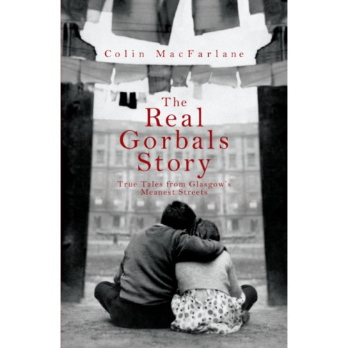 Transworld publishers ltd The Real Gorbals Story (häftad, eng)