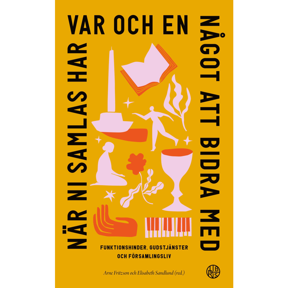 Produktbild för När ni samlas har var och en något att bidra med : funktionshinder, gudstjänster och församlingsliv (häftad)