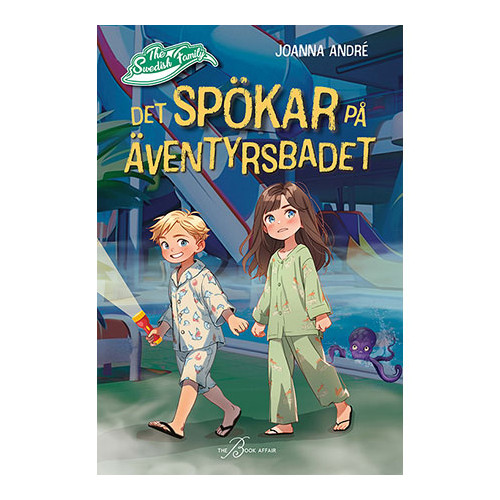The Book Affair The Swedish Family : Det spökar på äventyrsbadet