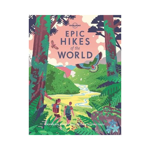 Lonely Planet Lonely Planet Epic Hikes of the World (inbunden, eng)