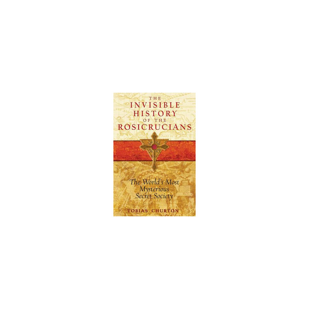 Produktbild för Invisible History Of The Rosicrucians: The World's Most Mysterious Secret Society (häftad, eng)