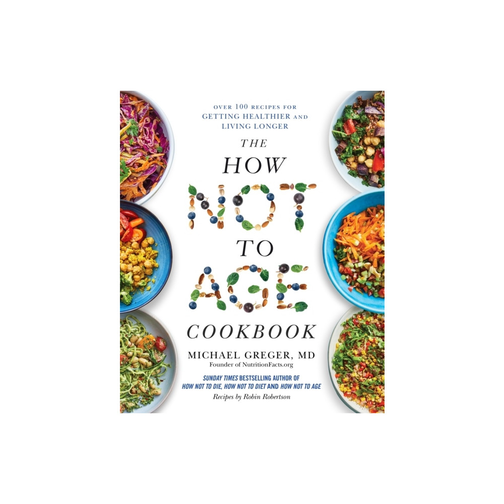 Produktbild för The How Not to Age Cookbook (inbunden, eng)