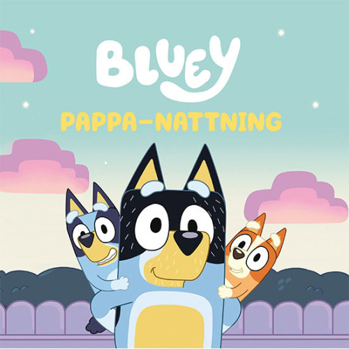 Bluey Bluey : Pappa-Nattning