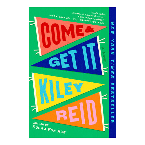 Kiley Reid Come and Get It (pocket, eng)
