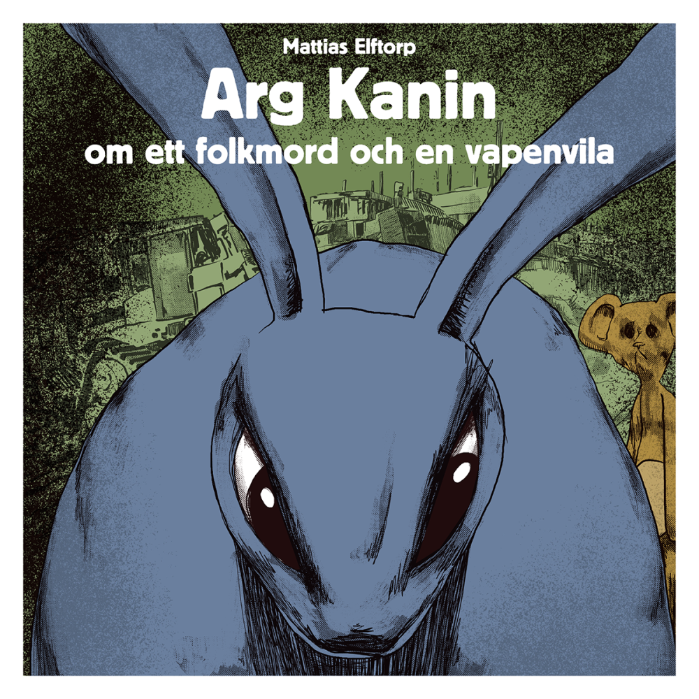 Produktbild för Arg Kanin om ett Folkmord och en Vapenvila (häftad)