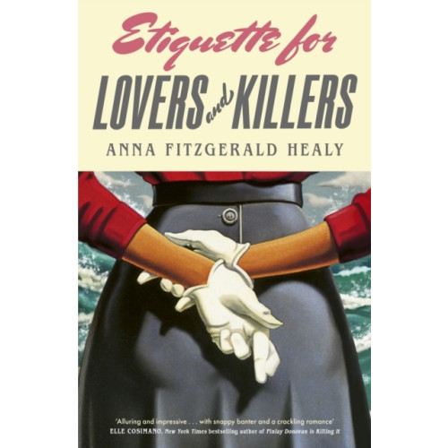 Etiquette for Lovers and Killers , Anna Fitzgerald Healy (häftad, english)