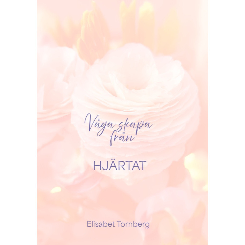 Produktbild för Våga skapa från hjärtat (häftad)