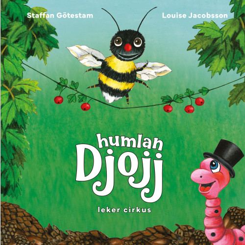 Staffan Götestam Humlan Djojj leker cirkus (inbunden)