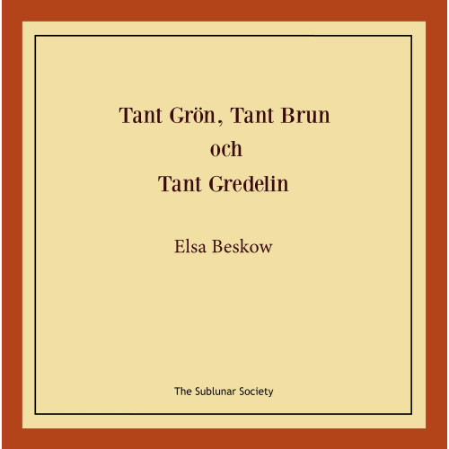 Elsa Beskow Tant Grön, Tant Brun och Tant Gredelin (häftad)