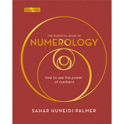 Sah Huneidi-Palmer Essential Book of Numerology: How to Use the Power of Number (inbunden, eng)