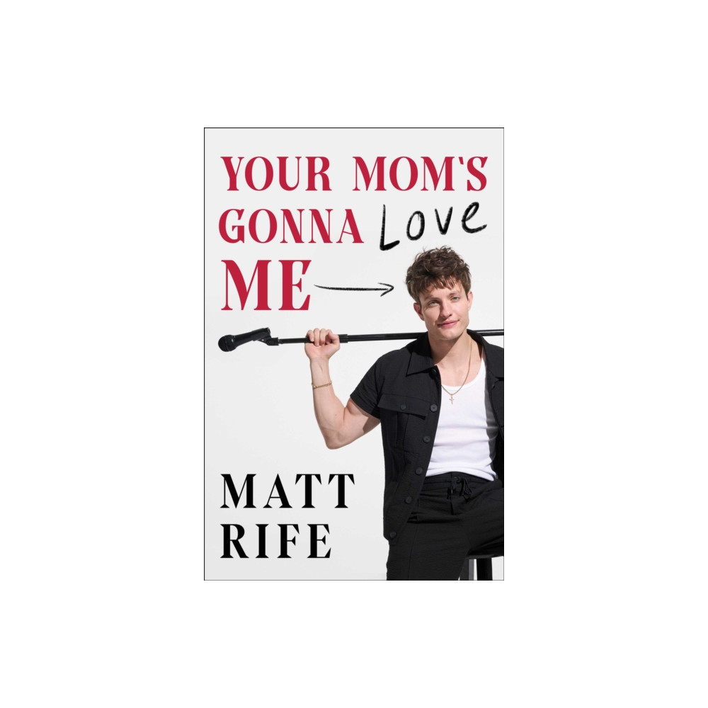 Produktbild för Your Mom's Gonna Love Me (inbunden, eng)