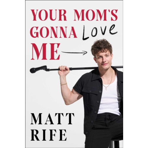 Gallery Books Your Mom's Gonna Love Me (inbunden, eng)