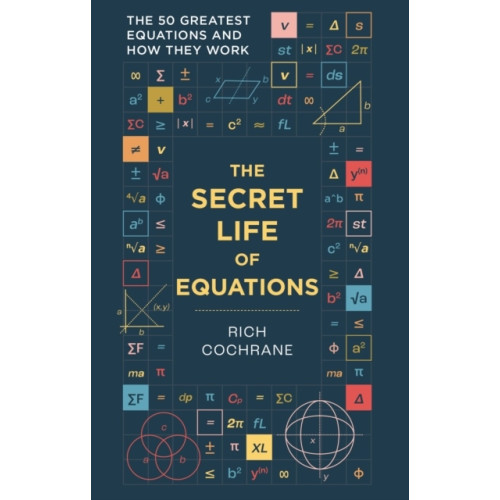Richard Cochrane The Secret Life of Equations (pocket, eng)