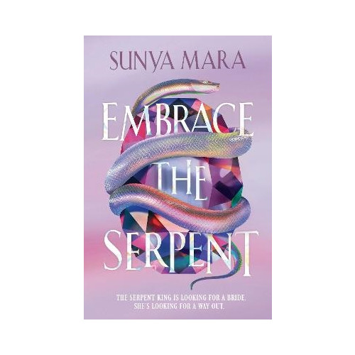 Sunya Mara Embrace the Serpent (inbunden, eng)