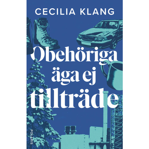 Bokförlaget Polaris Obehöriga äga ej tillträde (pocket)