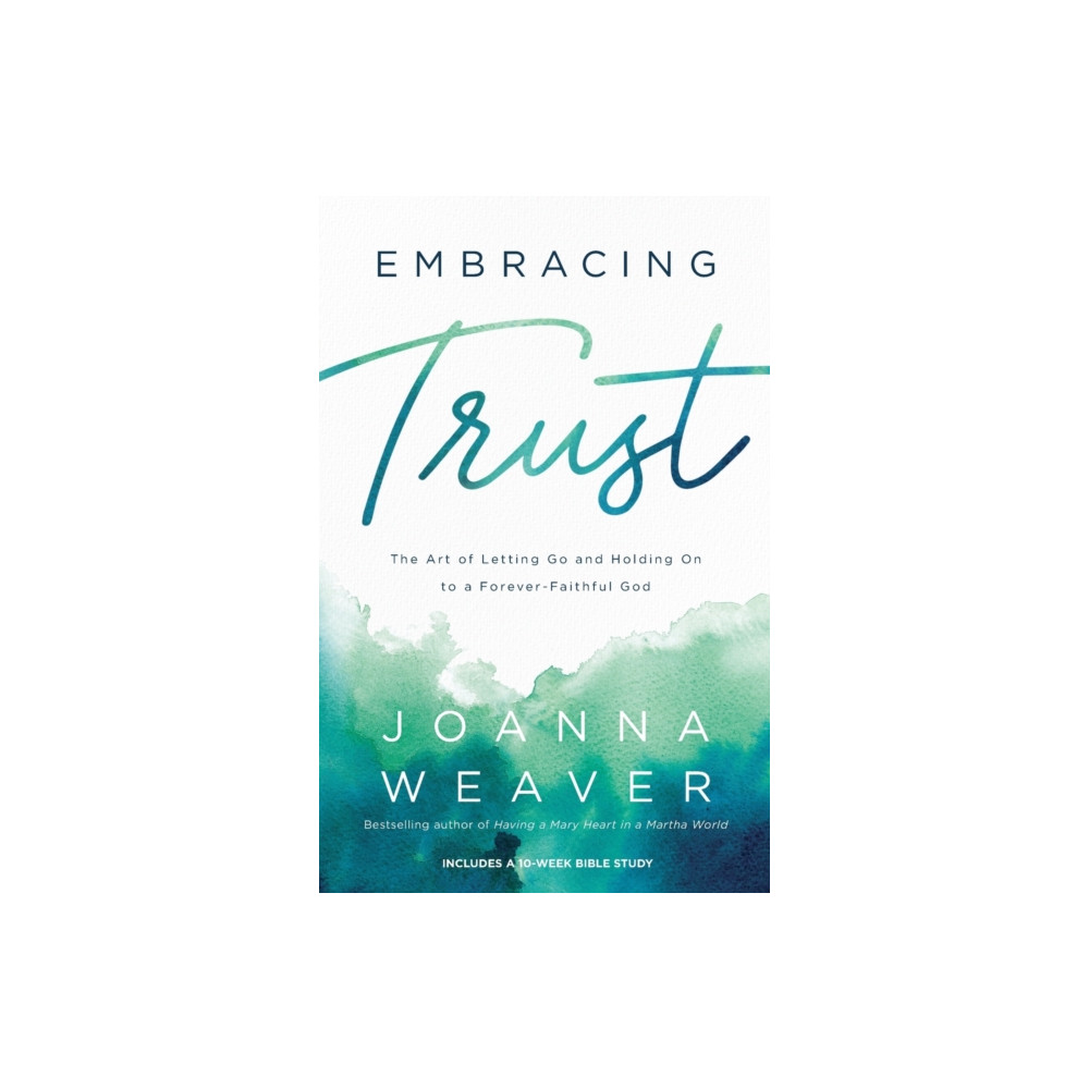 Produktbild för Embracing Trust – The Art of Letting Go and Holding On to a Forever–Faithful God (häftad, eng)