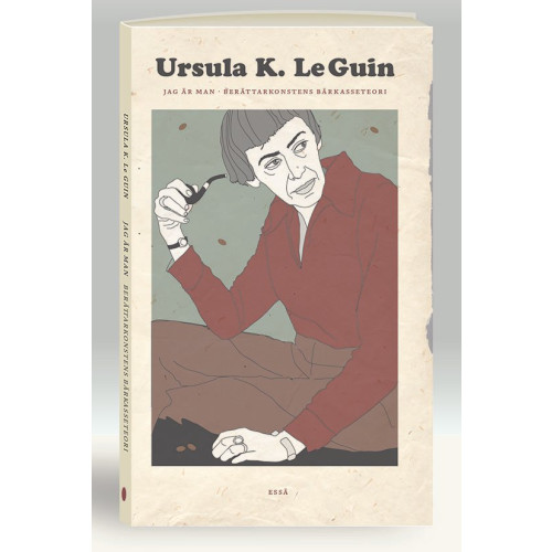 Ursula K. Le Guin Jag är man ; Berättarkonstens bärkasseteori (bok, danskt band)