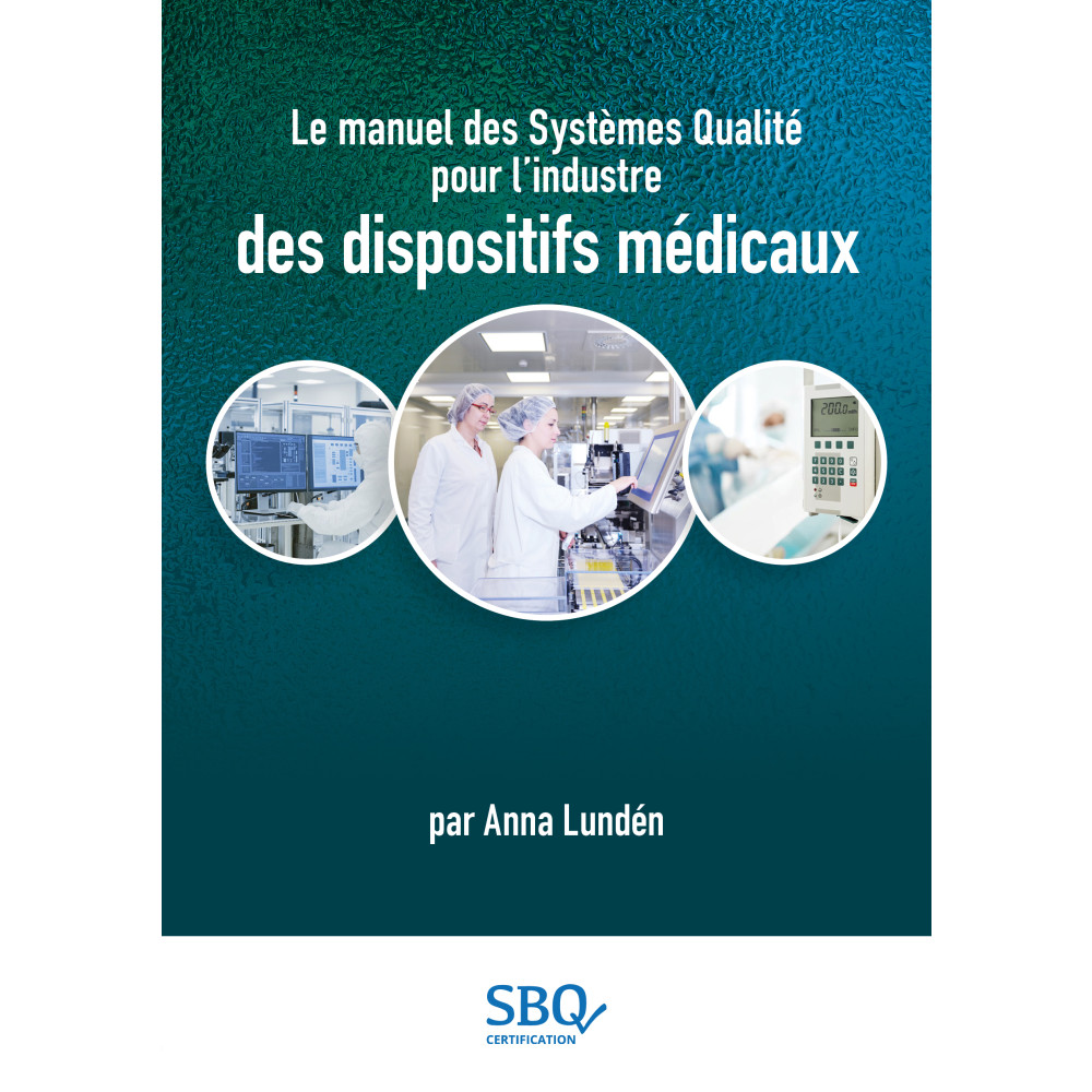 Produktbild för Le manuel des Systèmes Qualité pour l’industrie des dispositifs médicaux (häftad, fre)
