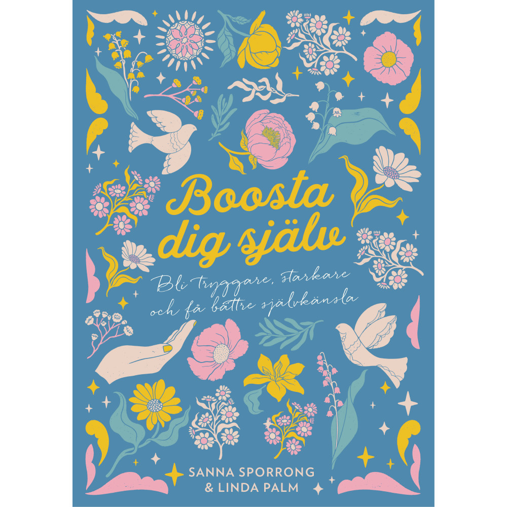 Produktbild för Boosta dig själv : bli tryggare, starkare och få bättre självkänsla (inbunden)