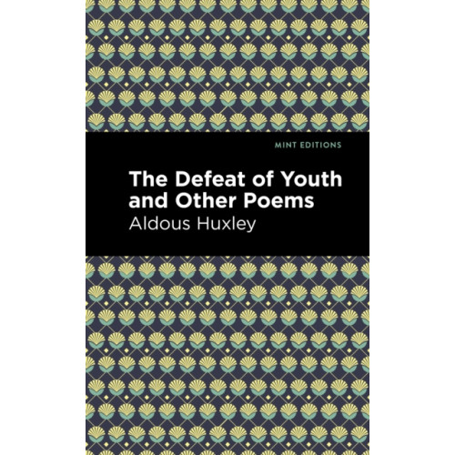 Mint Editions The Defeat of Youth and Other Poems (häftad, eng)