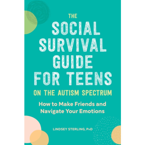 Callisto Media Inc. The Social Survival Guide for Teens on the Autism Spectrum (häftad, eng)