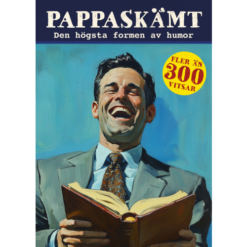 Tukan Förlag Pappaskämt : Den högsta formen av humor (häftad)